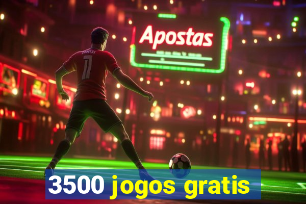 3500 jogos gratis